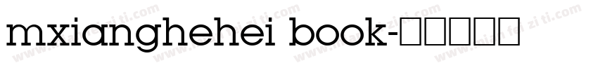 mxianghehei book字体转换
